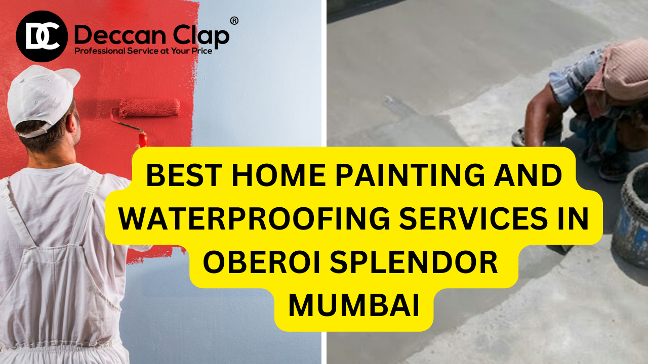 Best Home painting and waterproofing services in Oberoi Splendor