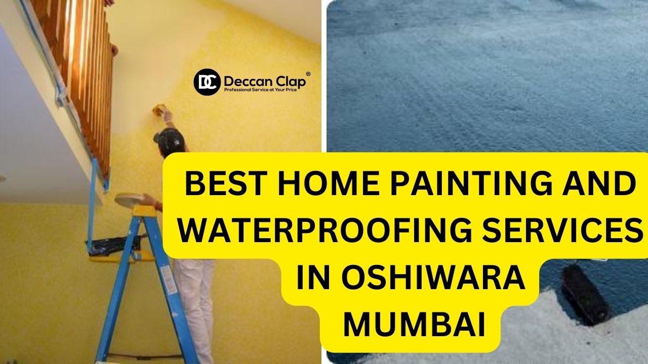 Best Home painting and waterproofing services in Oshiwara