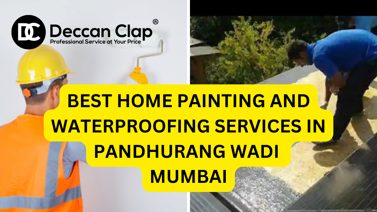 Best Home painting and waterproofing services in Pandhurang Wadi, Mumbai