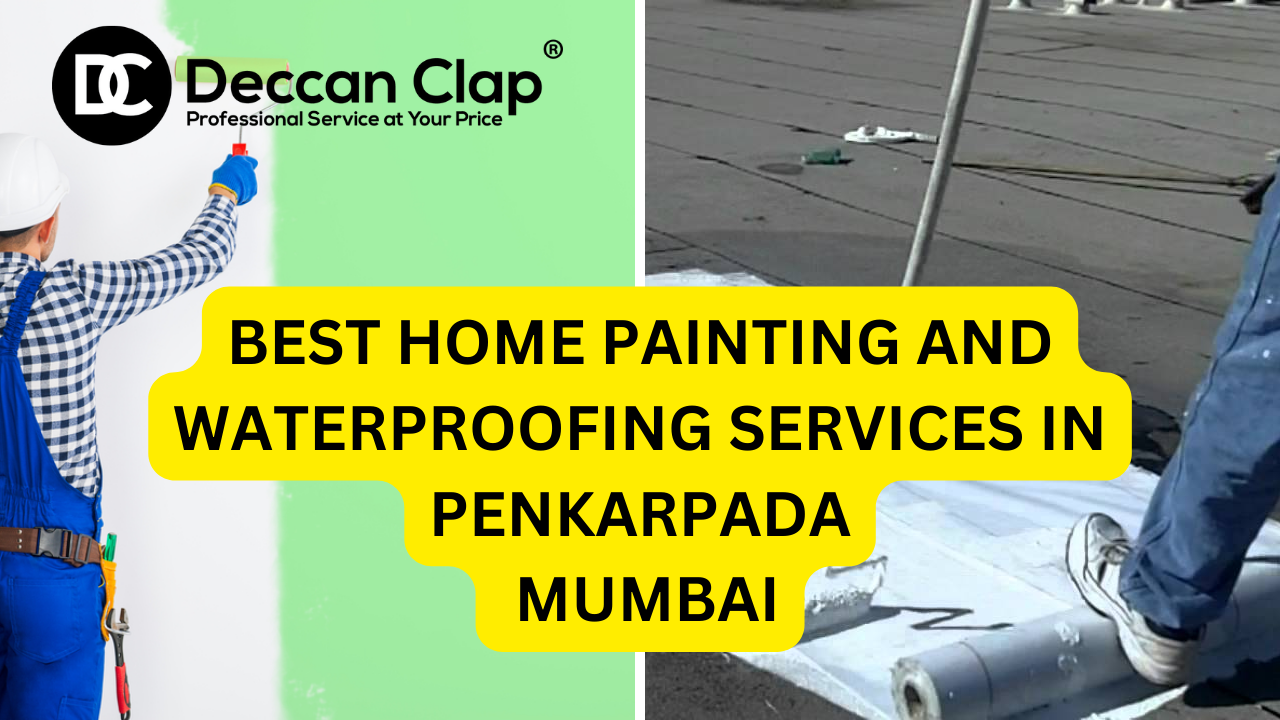 Best Home Painting and Waterproofing Services in Penkarpada