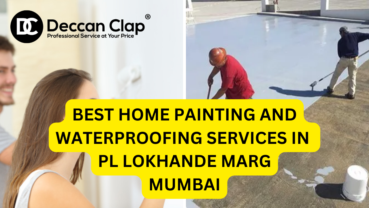 Best Home Painting and Waterproofing Services in PL Lokhande Marg