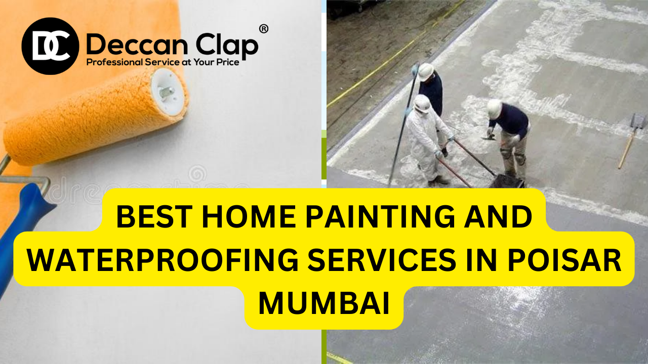 Best Home painting and waterproofing services in Poisar