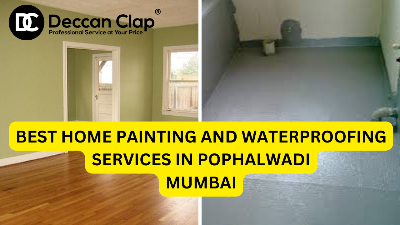 Best Home Painting and Waterproofing Services in Pophalwadi