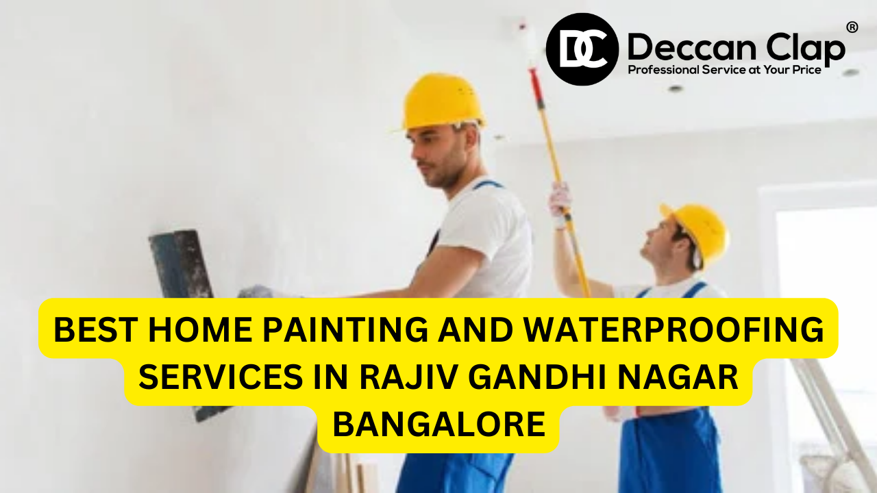 Best Home Painting and Waterproofing Services in Rajiv Gandhi Nagar, Bangalore