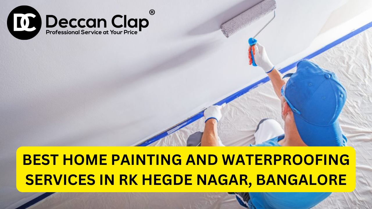 Best Home Painting and Waterproofing Services in RK Hegde Nagar, Bangalore