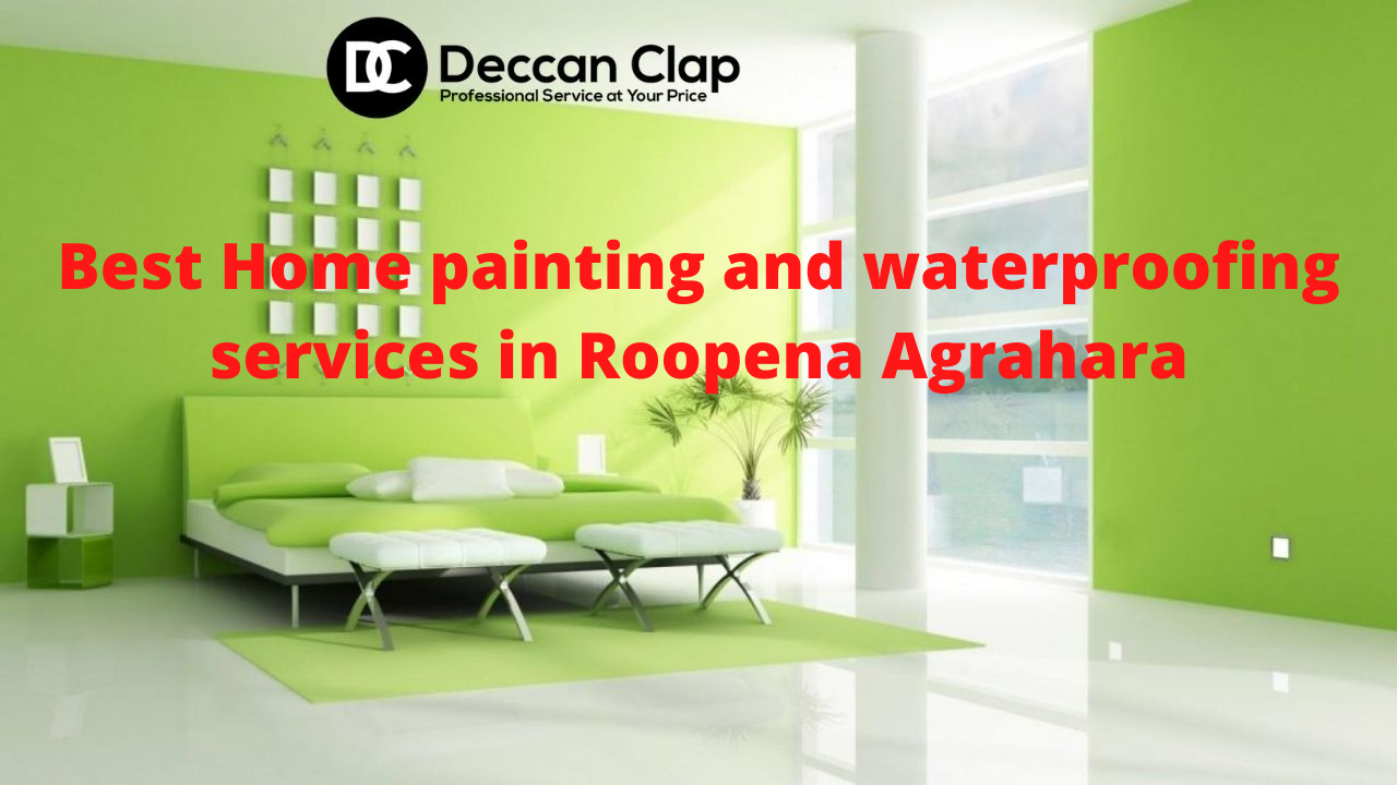 Best Home painting and waterproofing services in Roopena Agrahara