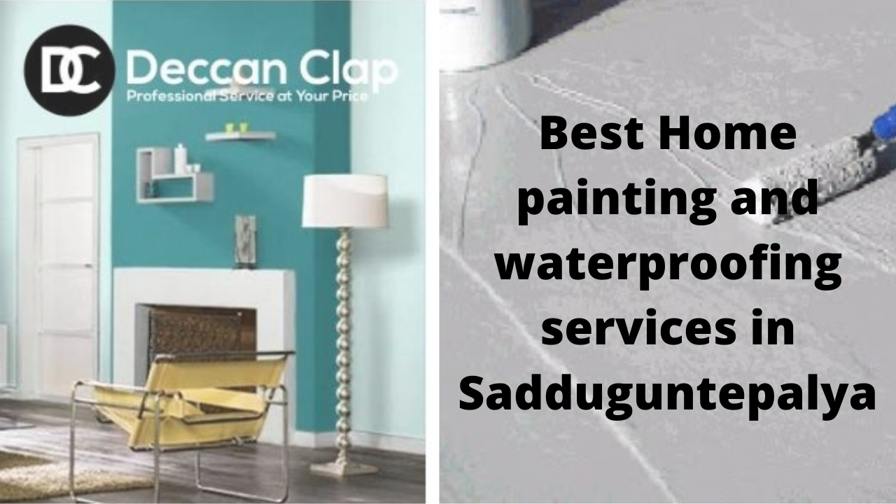 Best Home painting and waterproofing services in Sadduguntepalya