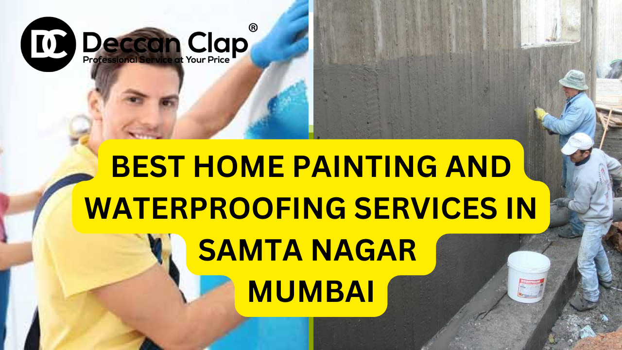 Best Home painting and waterproofing services in Samta Nagar
