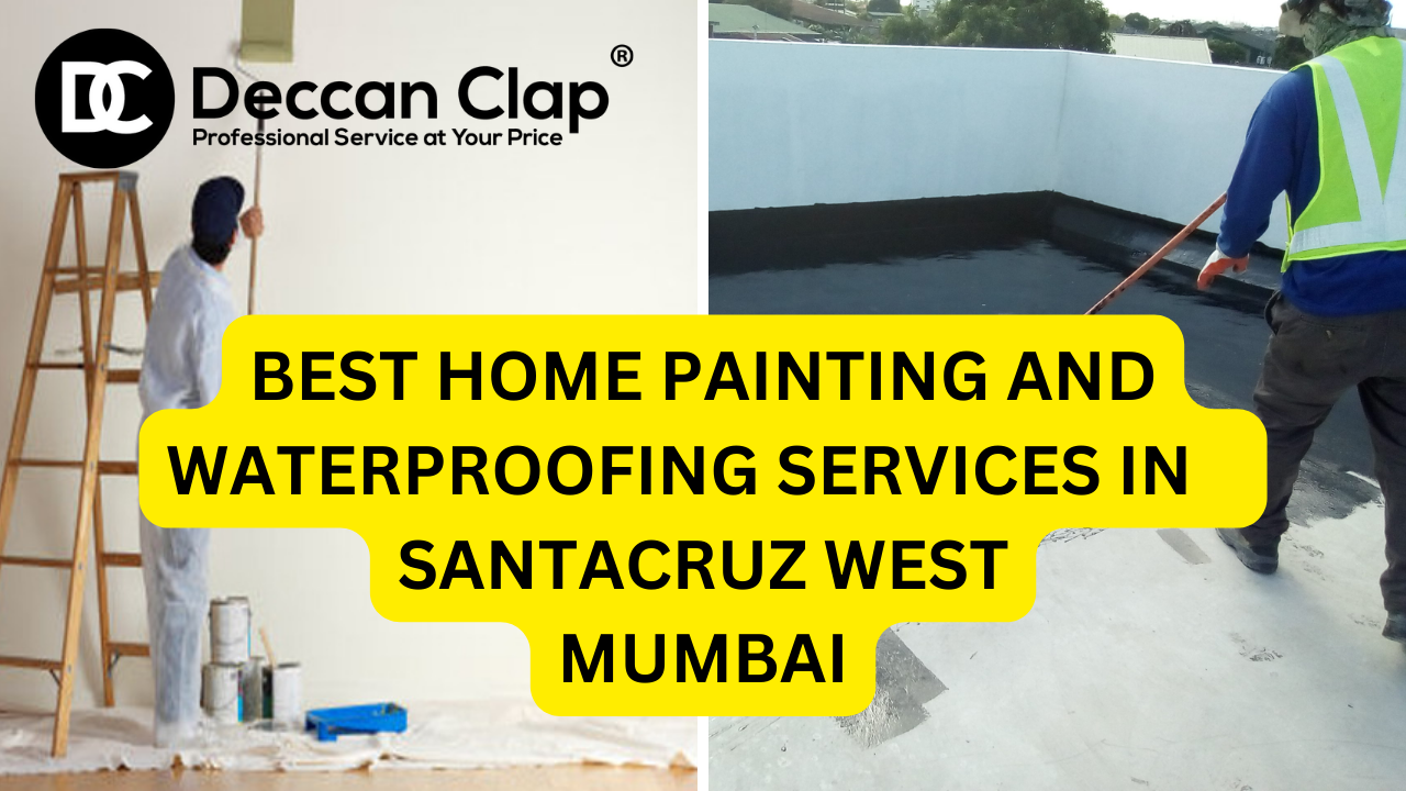 Best Home Painting and Waterproofing Services in Santacruz West