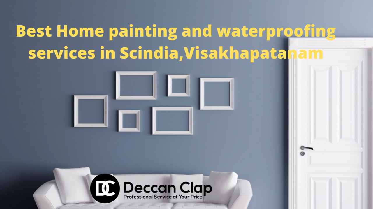 Best Home painting and waterproofing services in Scindia