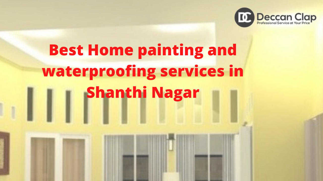 Best Home painting and waterproofing services in Shanthi Nagar