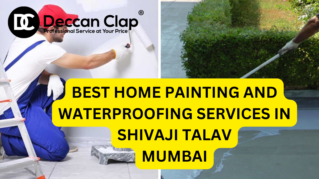 Best Home Painting and Waterproofing Services in Shivaji Talav