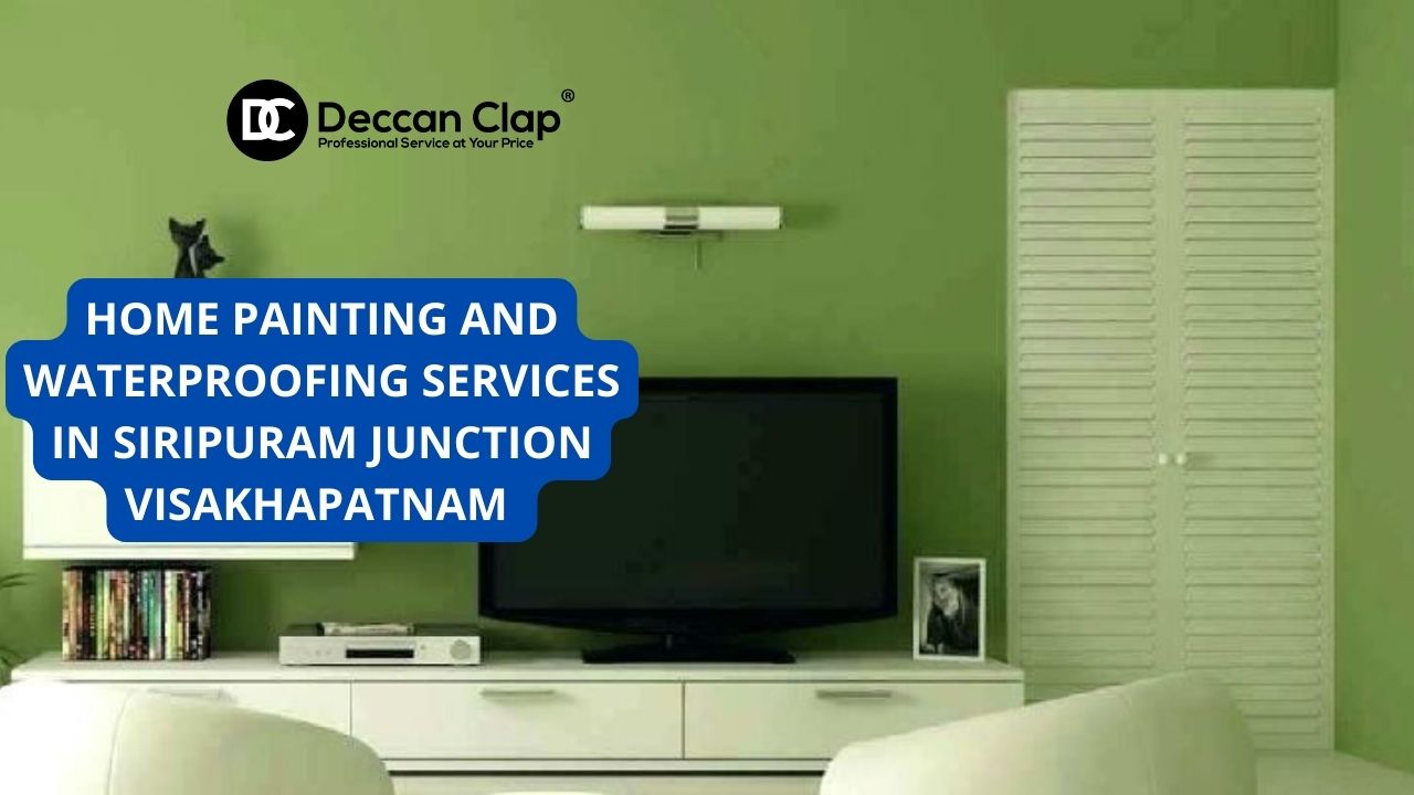 Best Home painting and waterproofing services in Siripuram Junction, Visakhapatnam