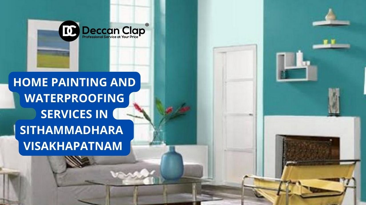 Best Home painting and waterproofing services in Sithammadhara Visakhapatnam