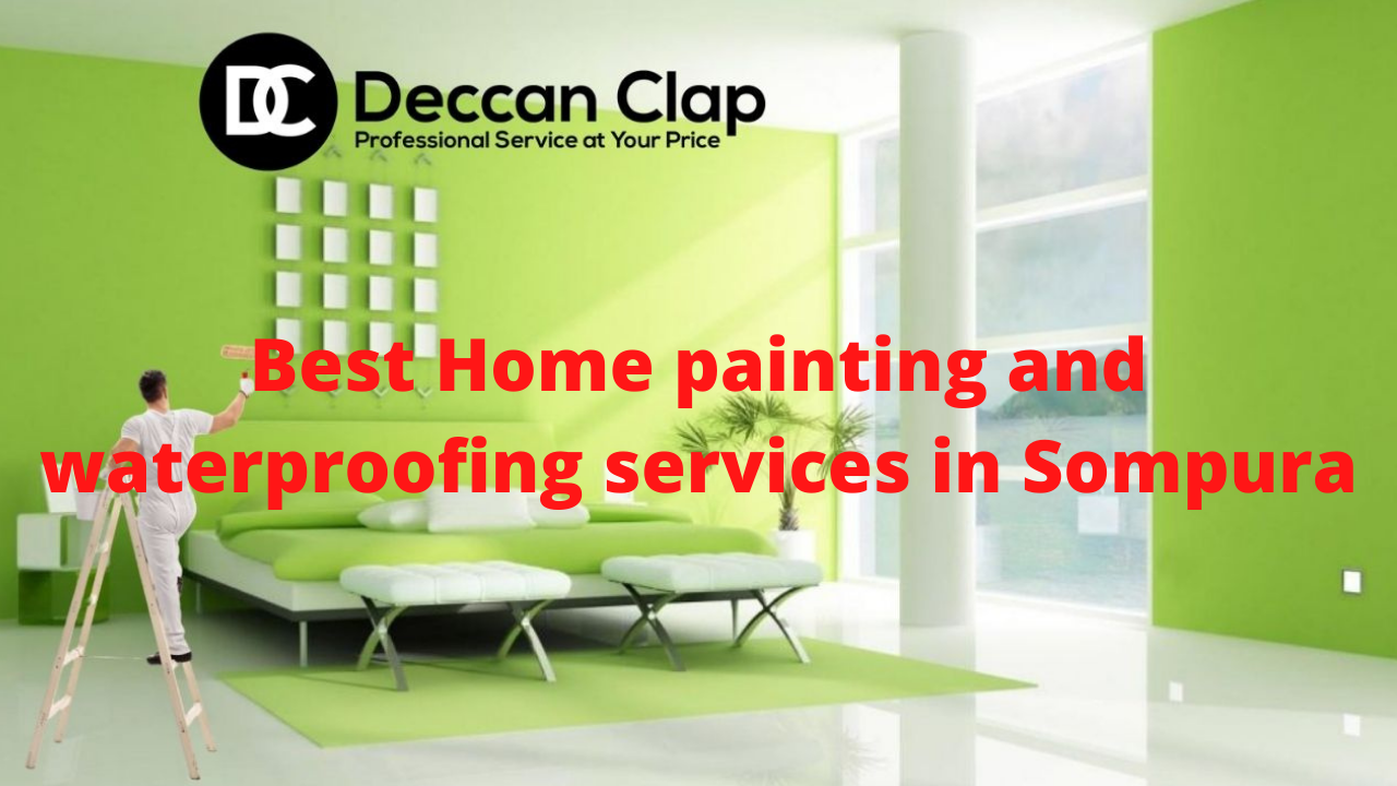Best Home painting and waterproofing services in Sompura