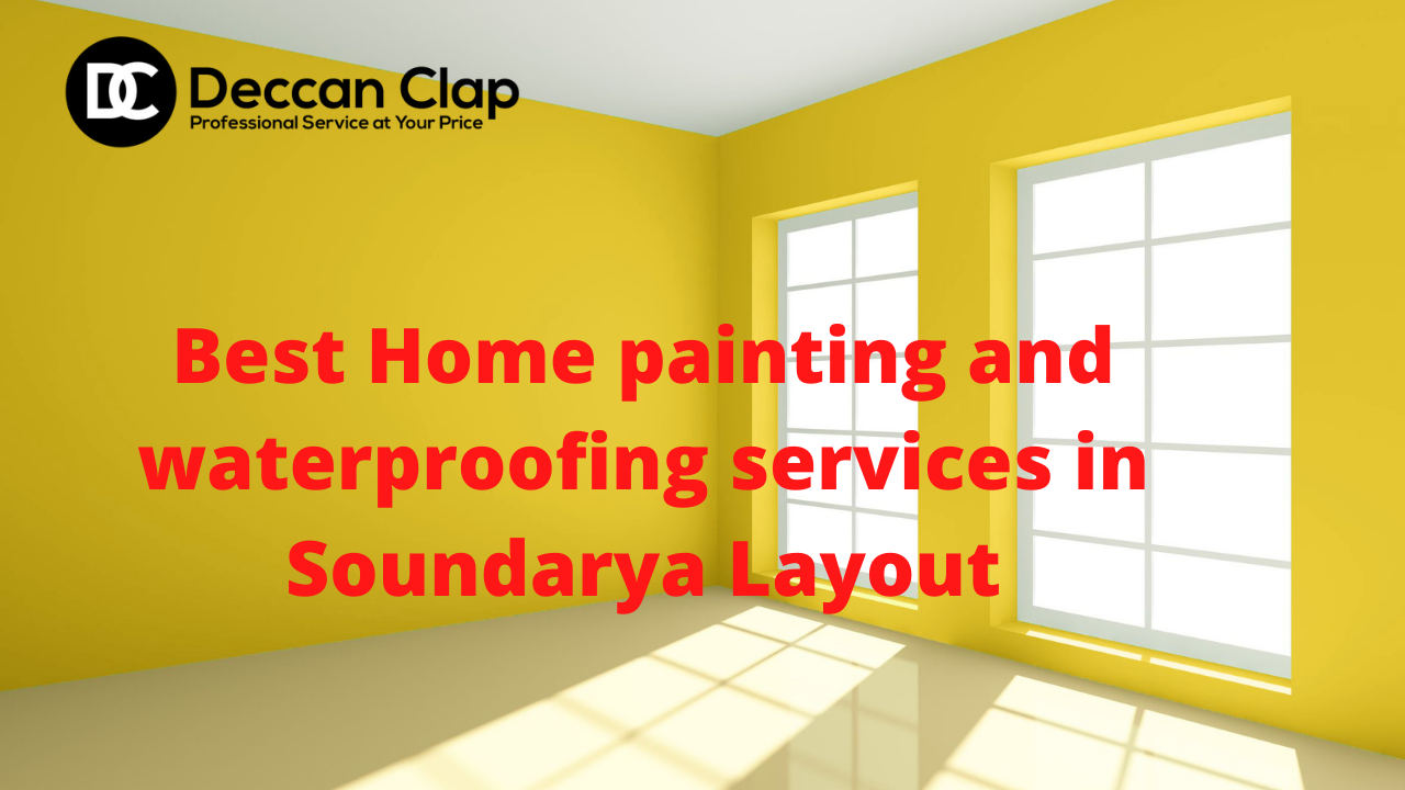 Best Home painting and waterproofing services in Soundarya Layout