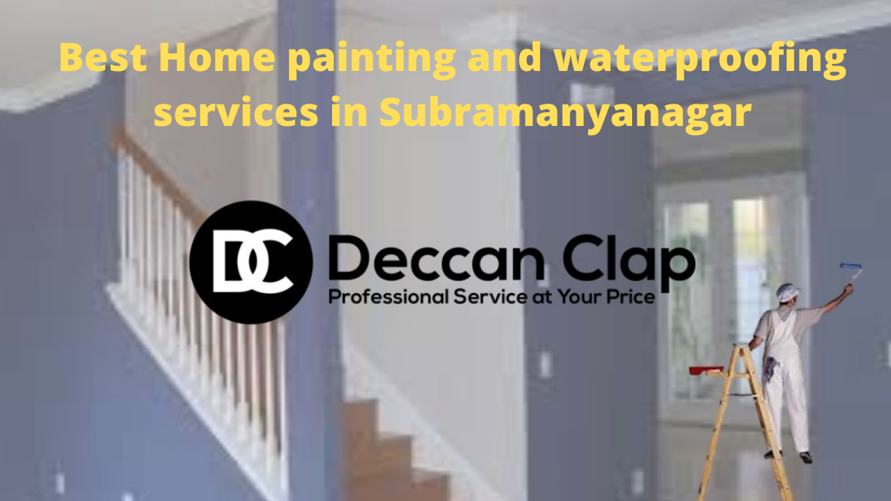 Best Home painting and waterproofing services in Subramanyanagar