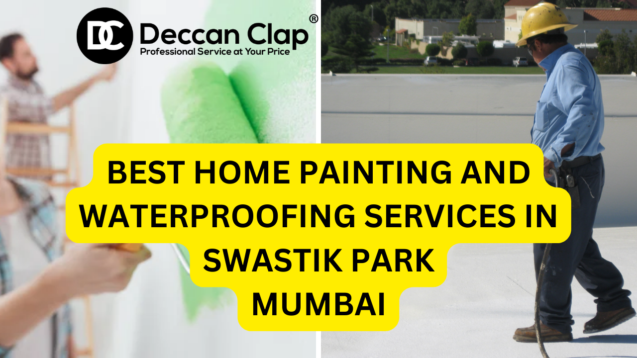 Best Home Painting and Waterproofing Services in Swastik Park