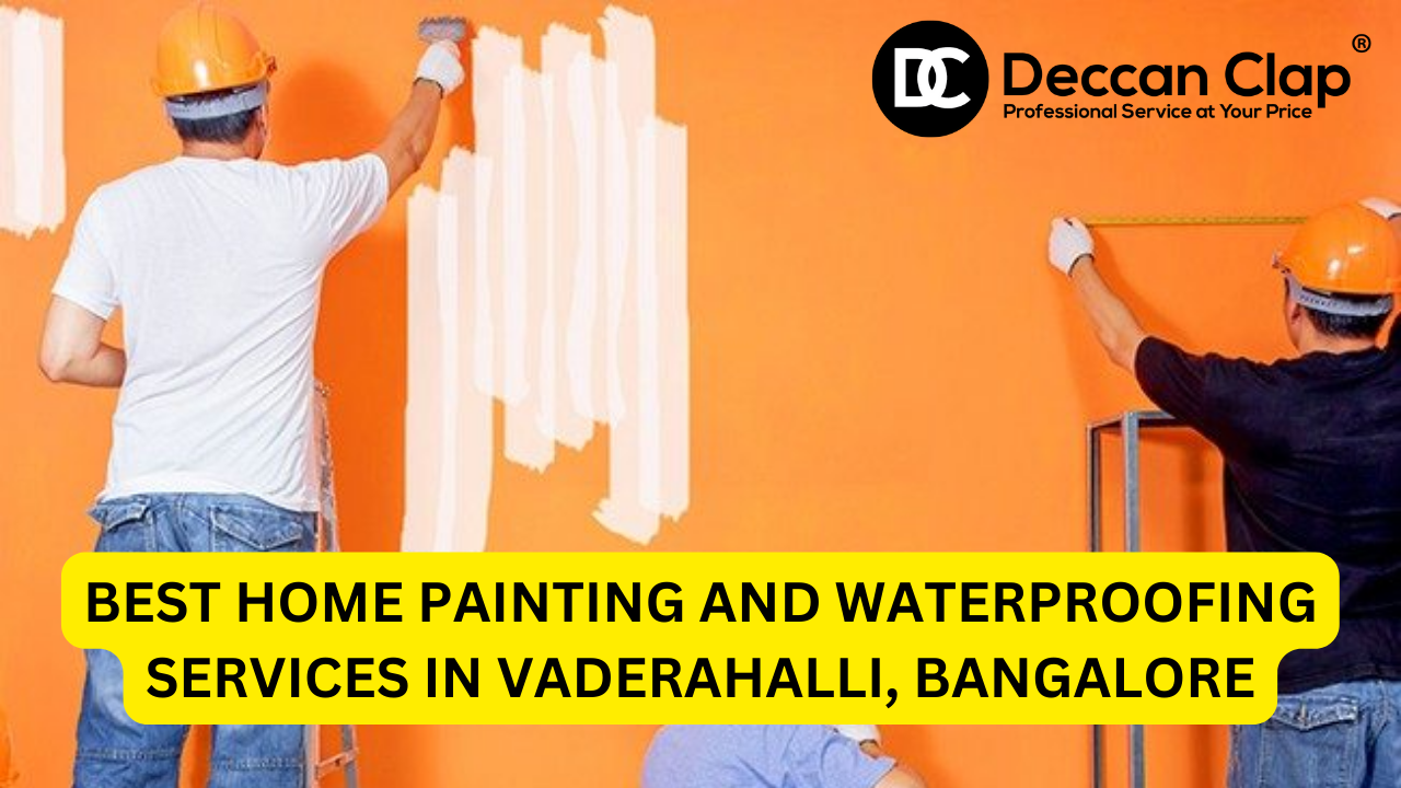Best Home Painting and Waterproofing Services in Vaderahalli, Bangalore