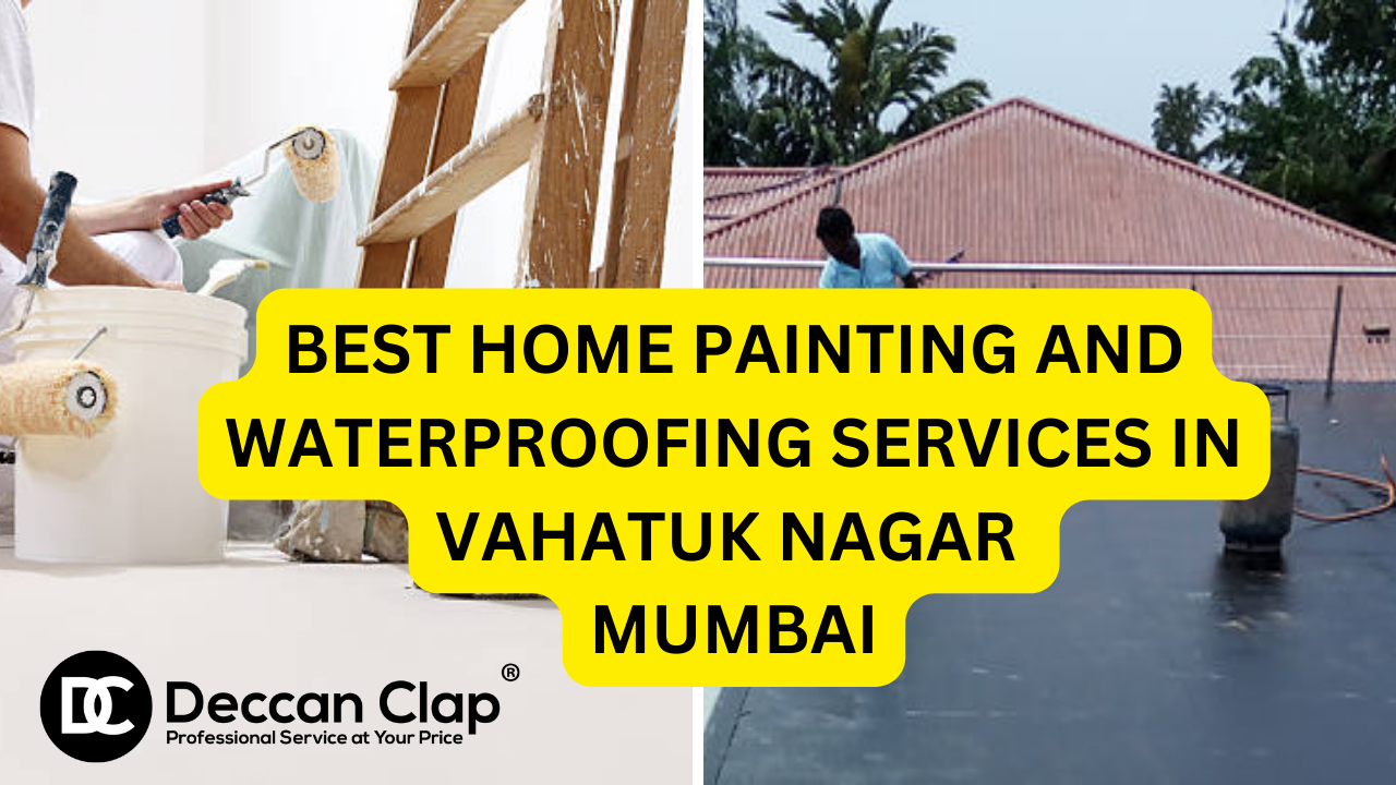 Best Home painting and waterproofing services in Vahatuk Nagar
