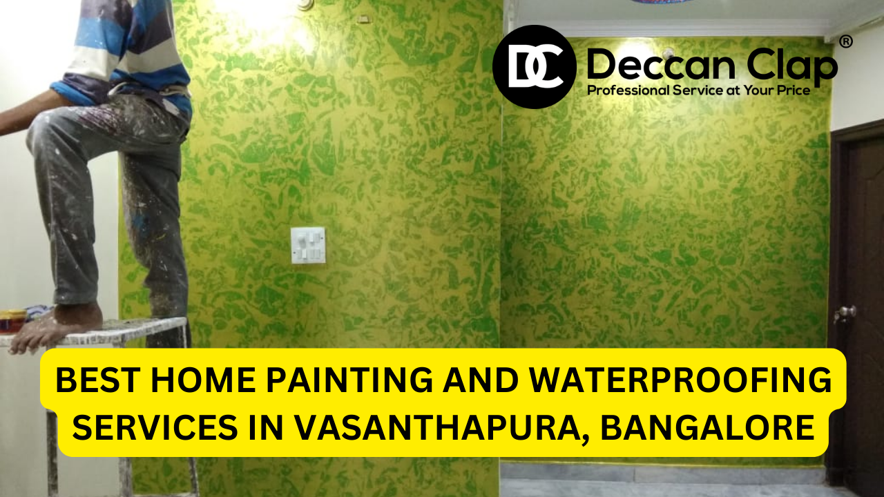 Best Home Painting and Waterproofing Services in Vasanthapura Bangalore