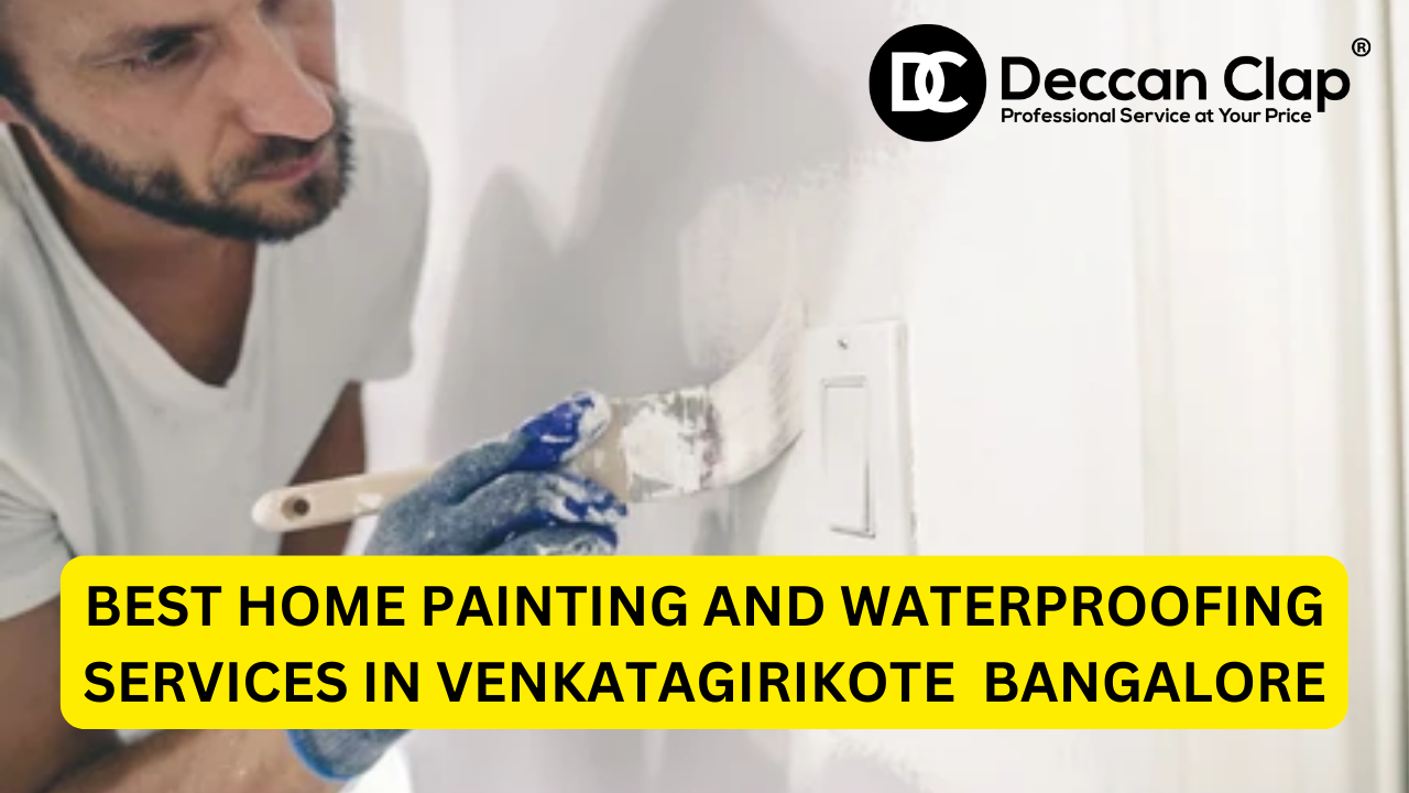 Best Home Painting and Waterproofing Services in VenkatagiriKote Bangalore