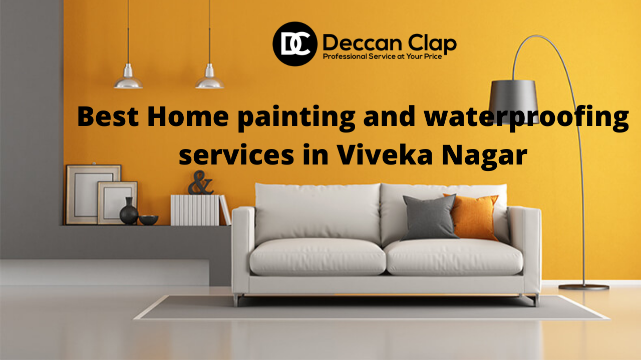 Best Home painting and waterproofing services in Viveka Nagar