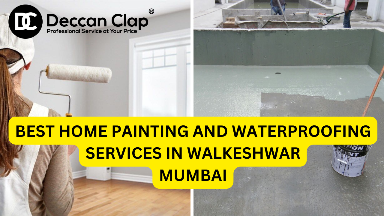 Best Home Painting and Waterproofing Services in Walkeshwar