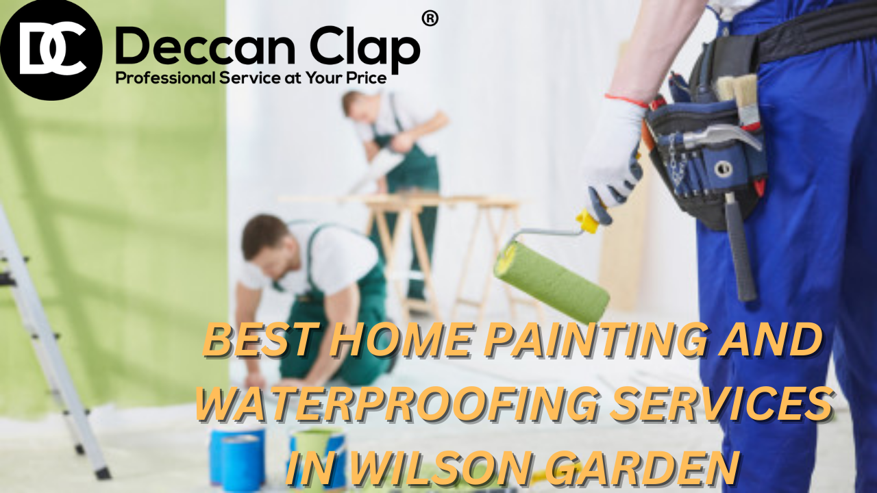 Best Home Painting and Waterproofing Services in Wilson Garden Bangalore