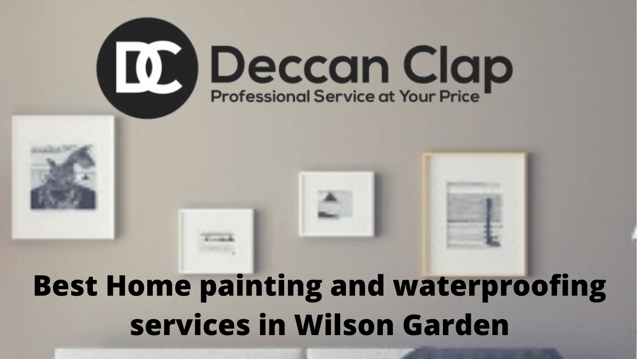 Best Home painting and waterproofing services in Wilson Garden