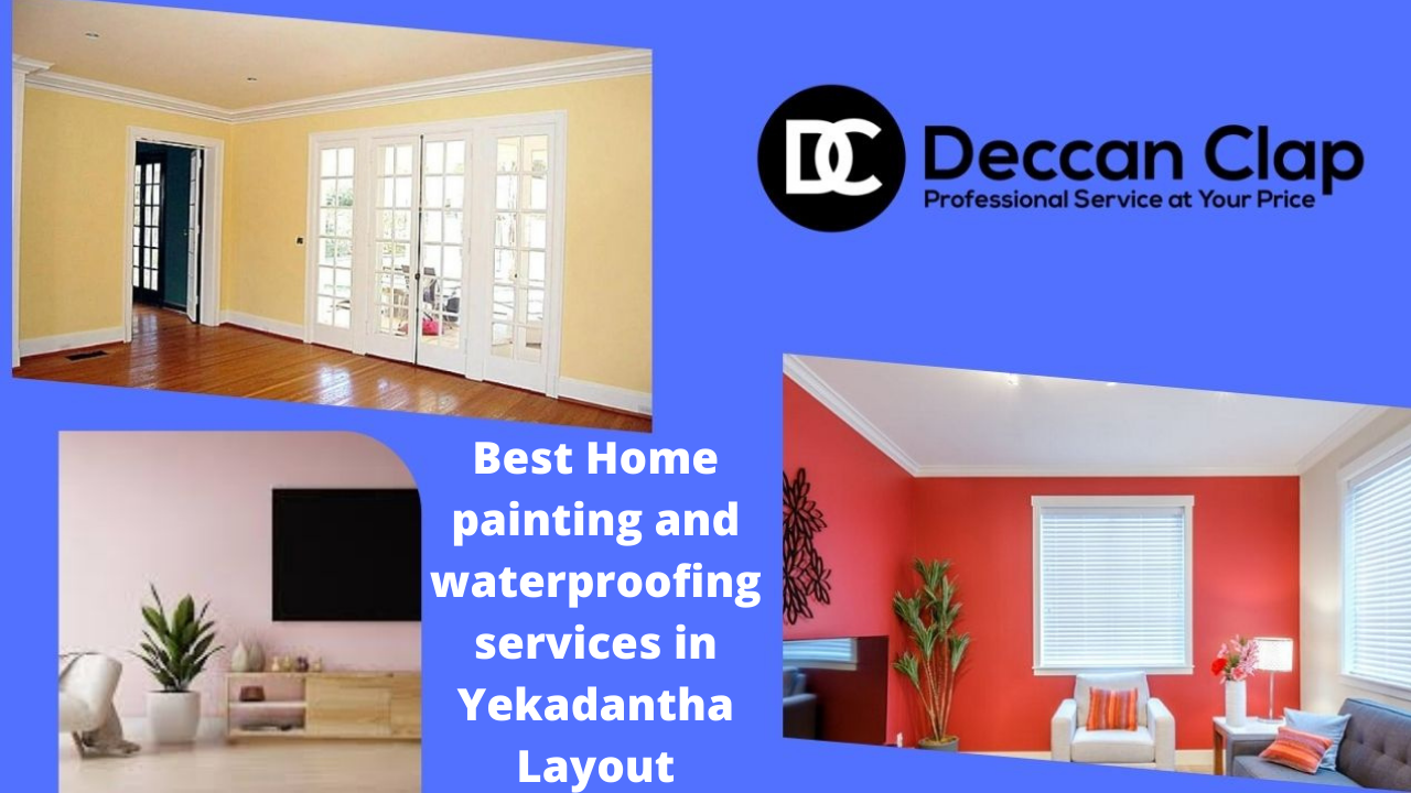 Best Home painting and waterproofing services in Yekadantha Layout
