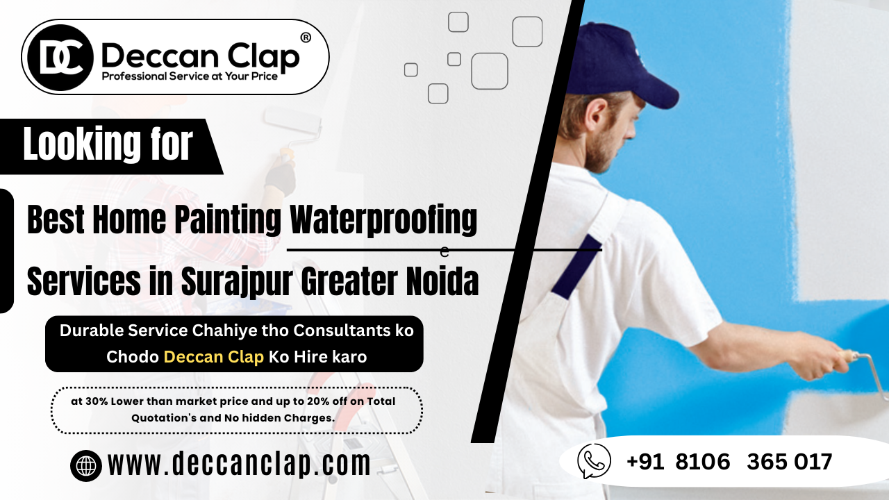 Best Home Painting Water Proofing Services in Surajpur Greater Noida