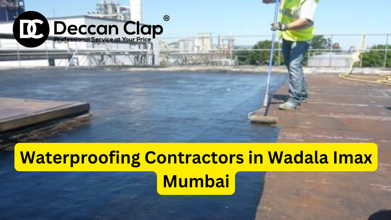 Best Waterproofing Contractors in Wadala Imax, Mumbai