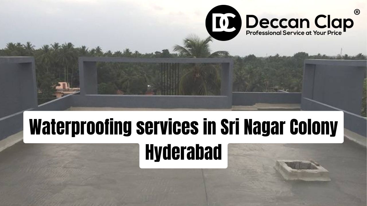 Book Waterproofing Services in Sri Nagar Colony, Hyderabad