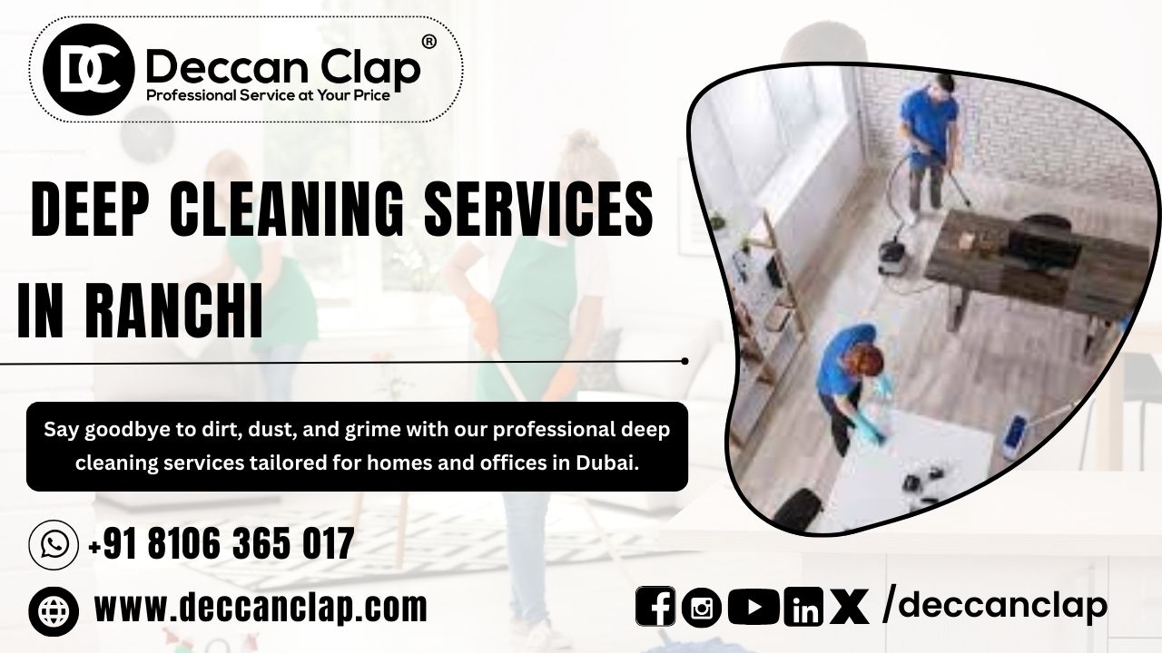 Deep Cleaning Services  in Ranchi                        
