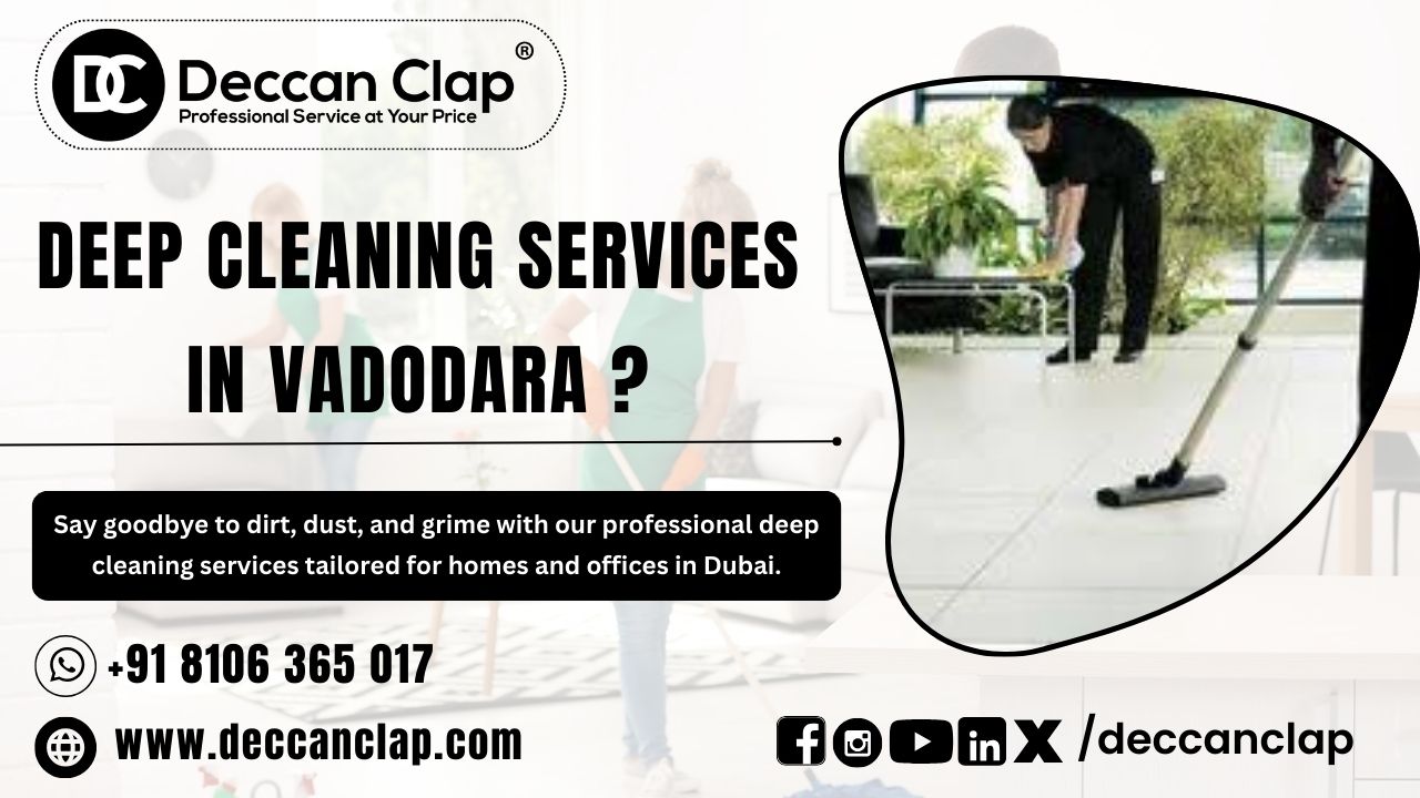 Deep Cleaning Services in Vadodara