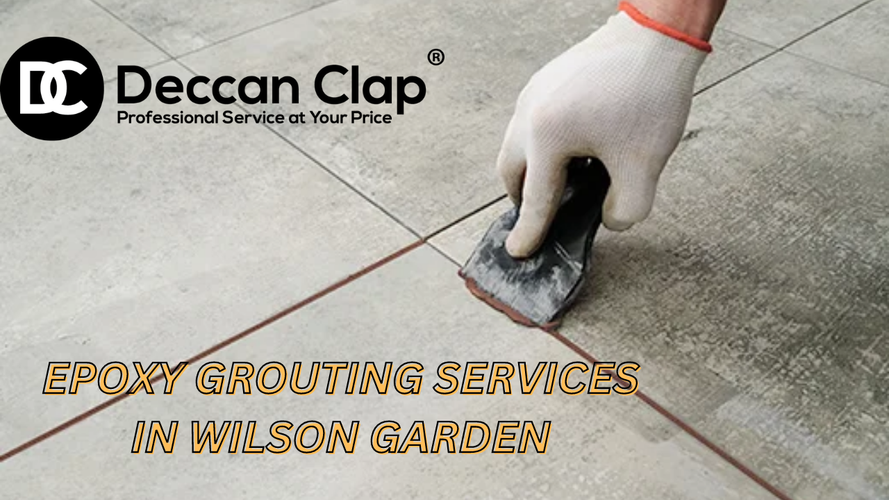 Epoxy Grouting Services in Wilson Garden Bangalore