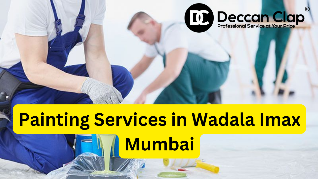 Painting Services in Wadala imax, Mumbai