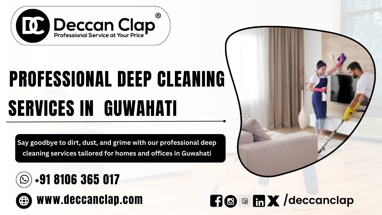 Professional Deep Cleaning Services in  Guwahati