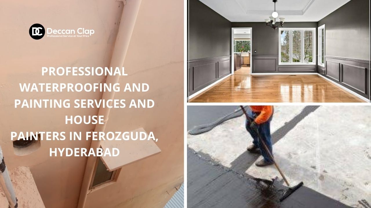 House Painters and Waterproofing Services in Ferozguda, Hyderabad
