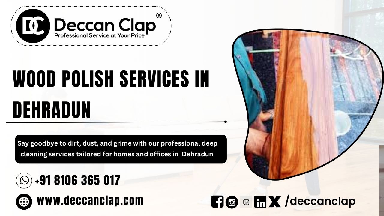 professional Wood polish Services in Dehradun
