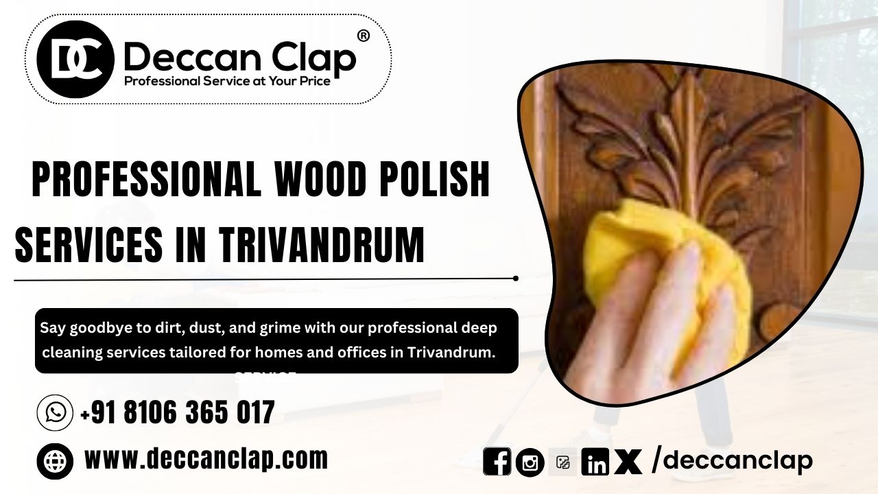 professional Wood polish Services in Trivandrum