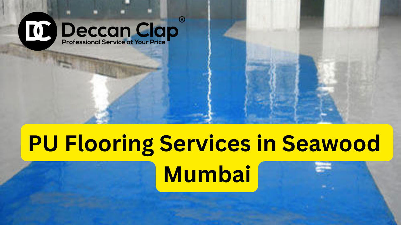PU Flooring Contractors in Seawood, Mumbai 