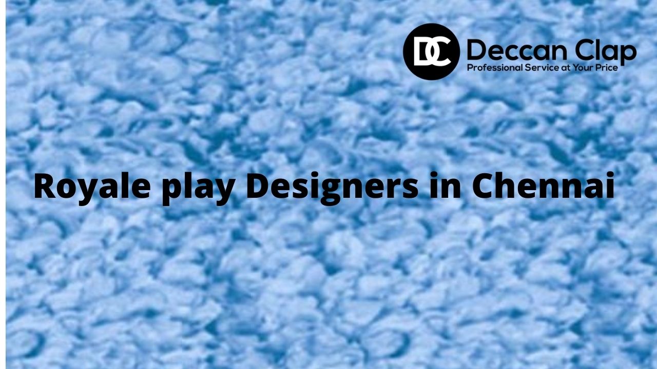 Royale play Designers in Chennai