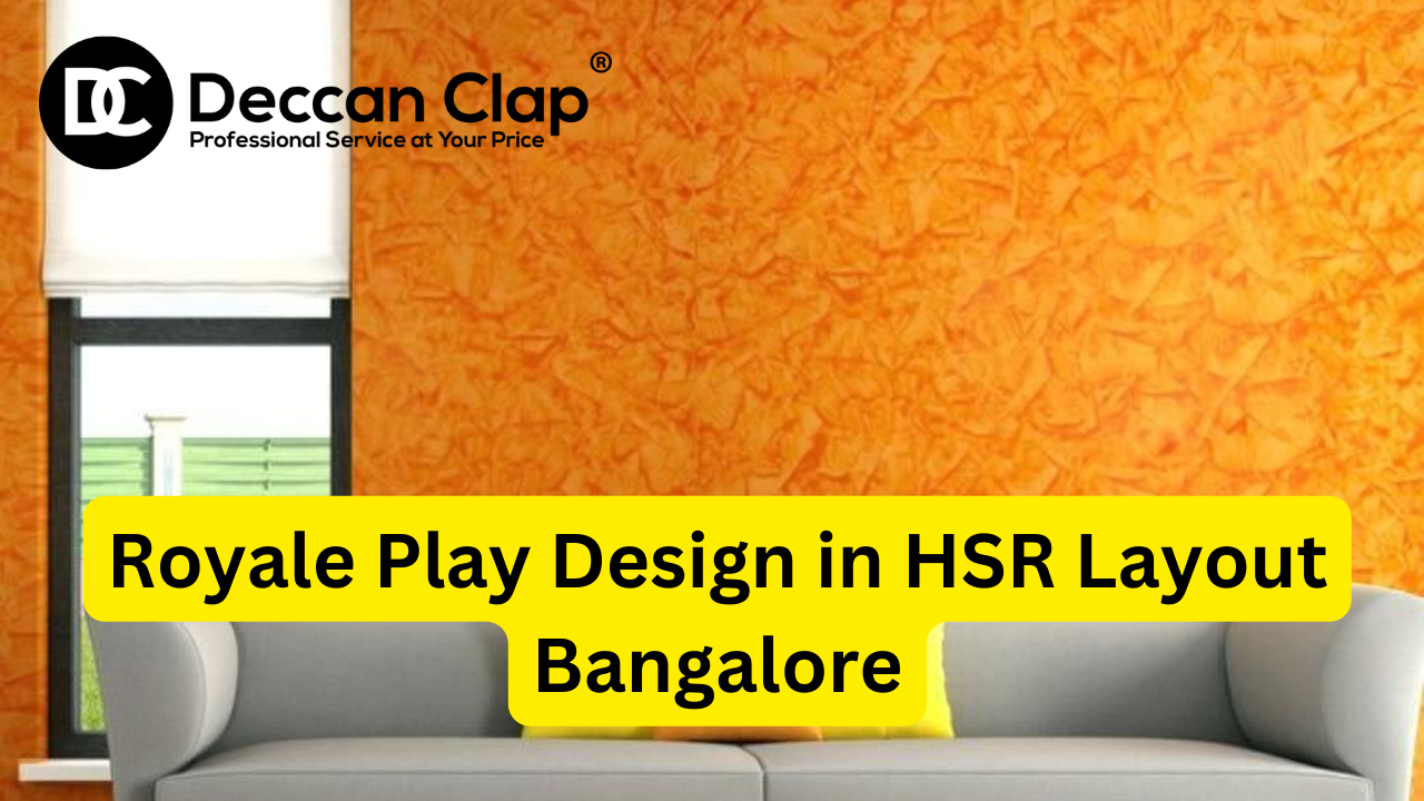 Royale play Designers in HSR Layout Bangalore