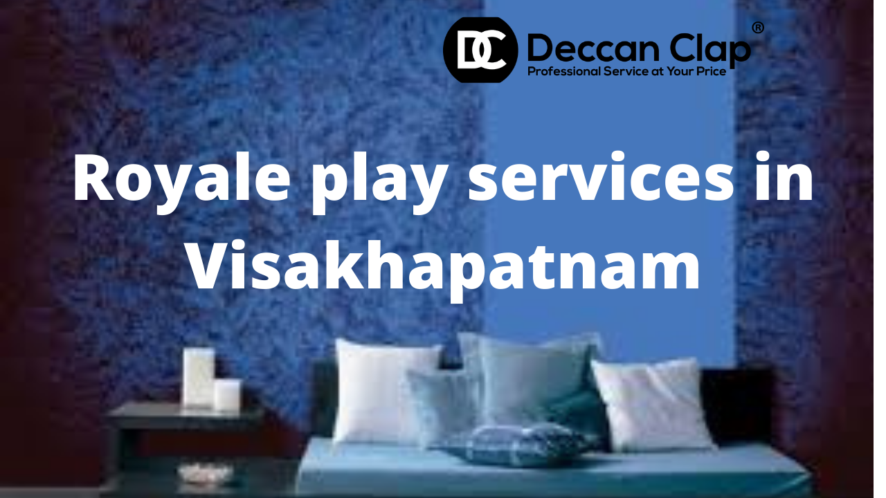 Royale Play Services in Visakhapatnam