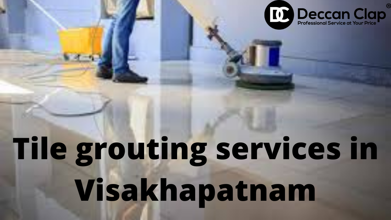 Tile Grouting Services in Visakhapatnam