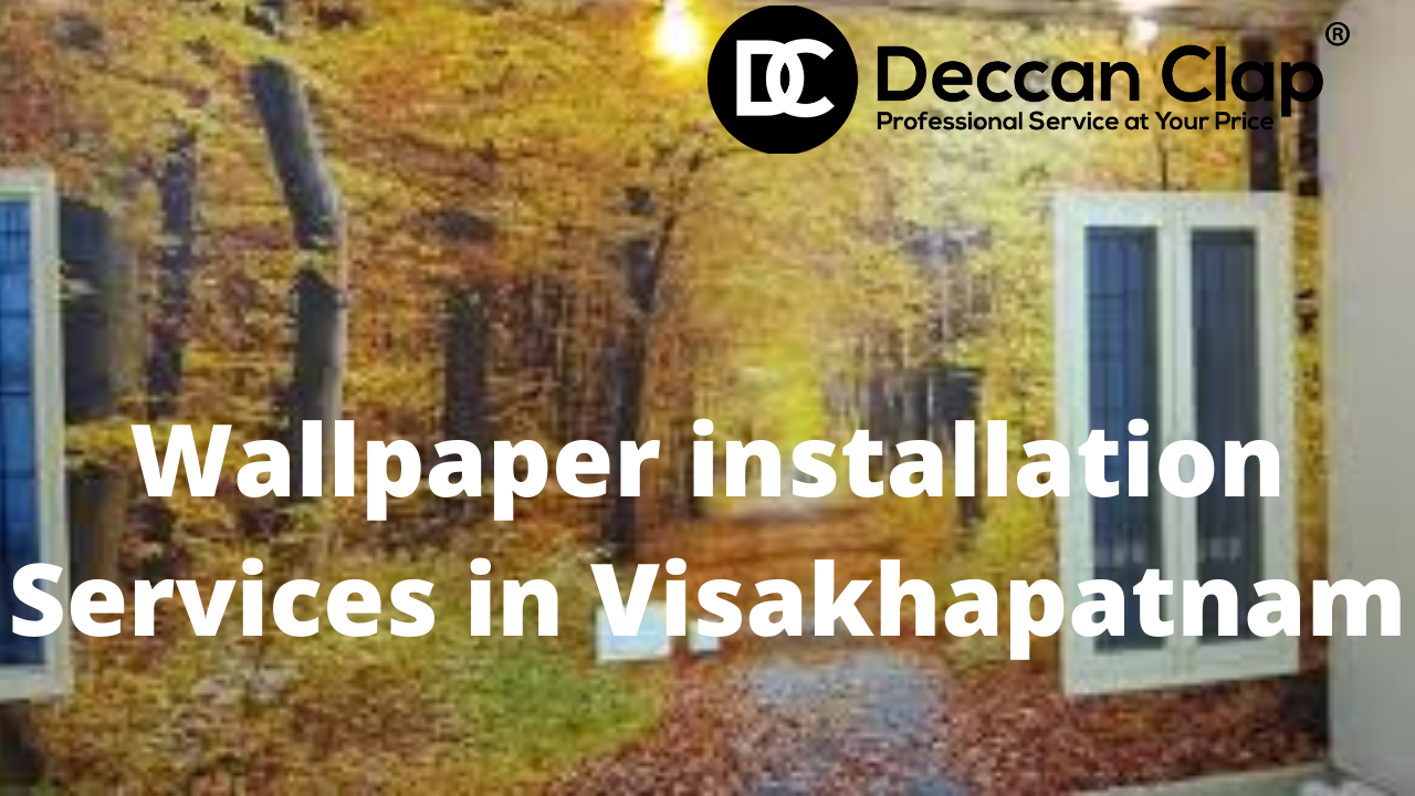 Wallpaper installation Services in Visakhapatnam