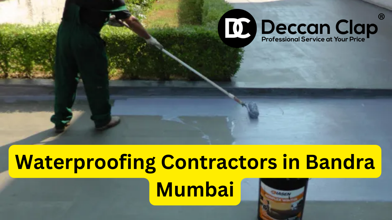Waterproofing Contractors in Bandra, Mumbai 