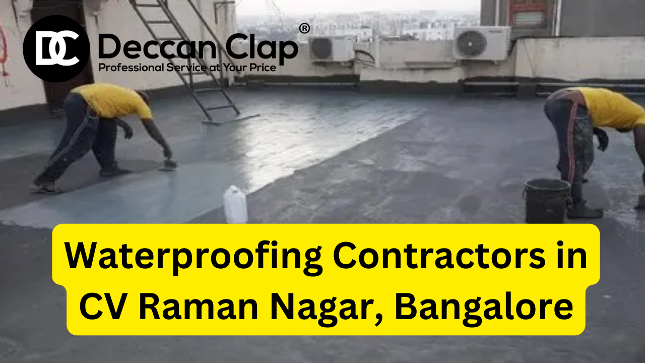Waterproofing Contractors in CV Raman Nagar Bangalore